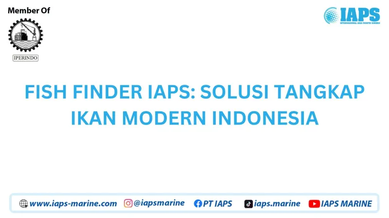 FISH FINDER IAPS: SOLUSI TANGKAP IKAN MODERN INDONESIA - Produk