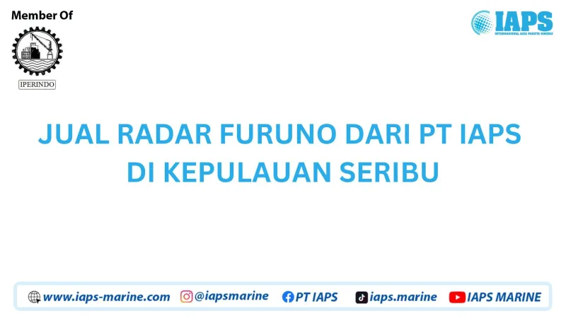 Jual Radar Furuno dari PT IAPS di Kepulauan Seribu - Lainnya featured visual showing detailed content related to the article