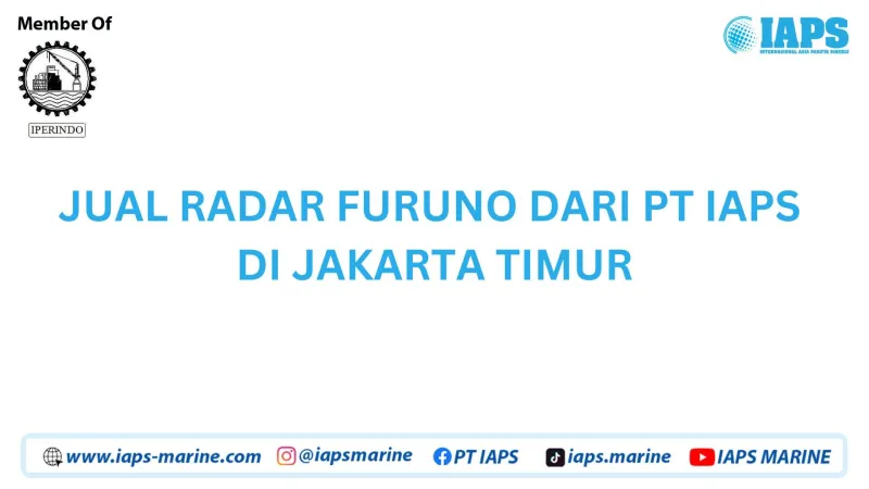 Jual Radar Furuno dari PT IAPS di Jakarta Timur - Lainnya featured visual showing detailed content related to the article