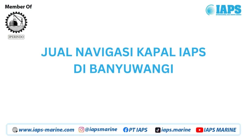 Jual Navigasi Kapal IAPS di Banyuwangi - Lainnya featured visual showing detailed content related to the article