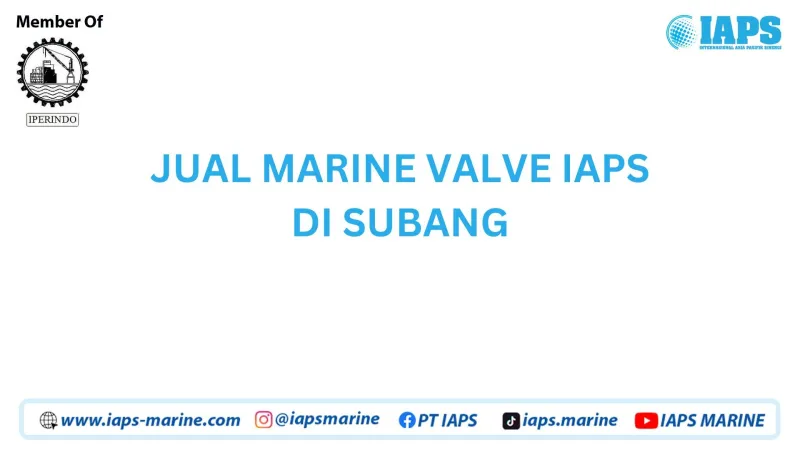 Jual Marine Valve IAPS di Subang - Lainnya featured visual showing detailed content related to the article