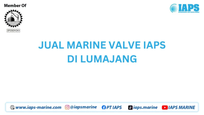 Jual Marine Valve IAPS di Lumajang - Lainnya featured visual showing detailed content related to the article