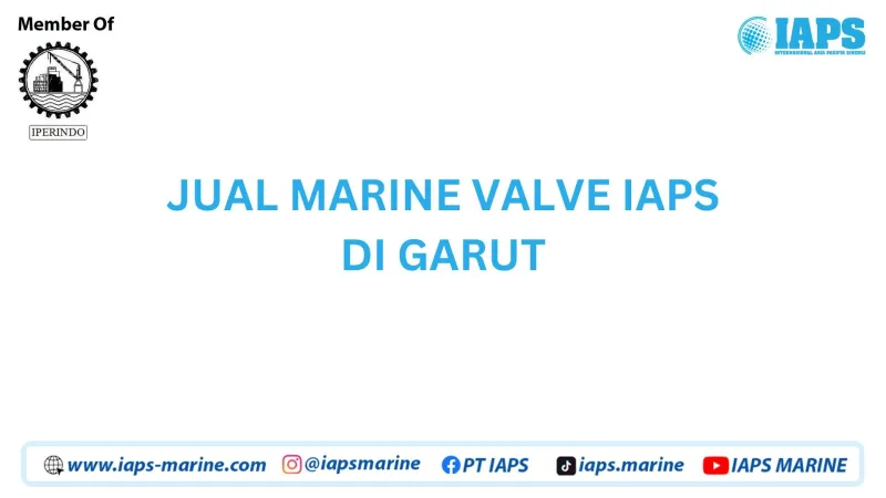 Jual Marine Valve IAPS di Garut - Lainnya featured visual showing detailed content related to the article