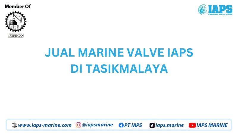 Jual Marine Valve IAPS di Tasikmalaya - Lainnya featured visual showing detailed content related to the article