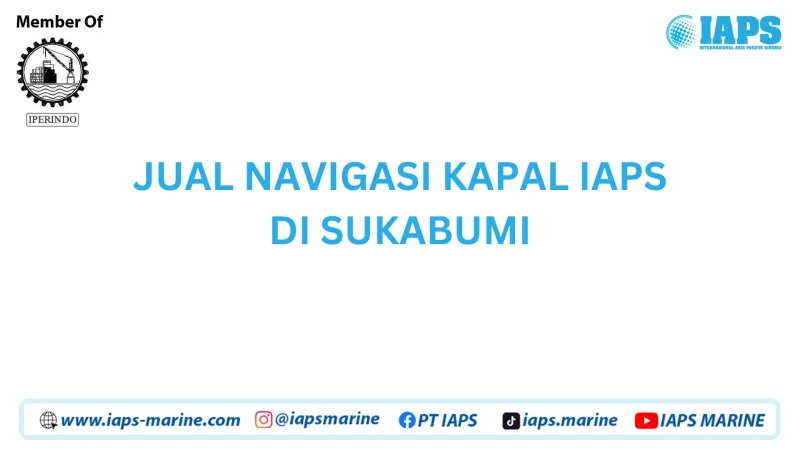 Jual Navigasi Kapal IAPS di Sukabumi - Lainnya featured visual showing detailed content related to the article