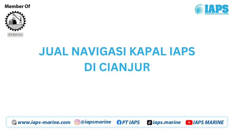 Jual Navigasi Kapal IAPS di Cianjur - Lainnya featured visual showing detailed content related to the article
