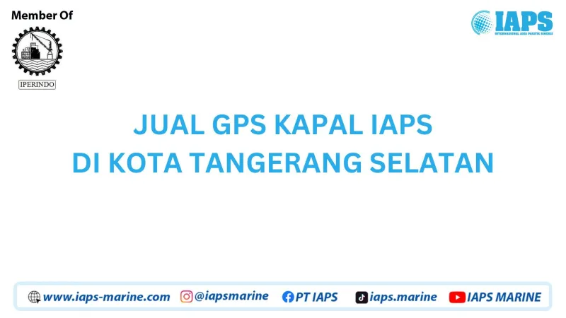 Jual GPS Kapal IAPS di Kota Tangerang Selatan - Lainnya featured visual showing detailed content related to the article