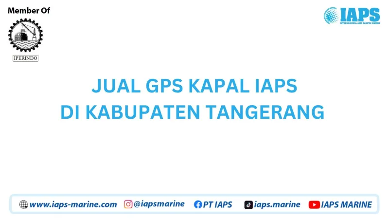 Jual GPS Kapal IAPS di Kabupaten Tangerang - Lainnya featured visual showing detailed content related to the article