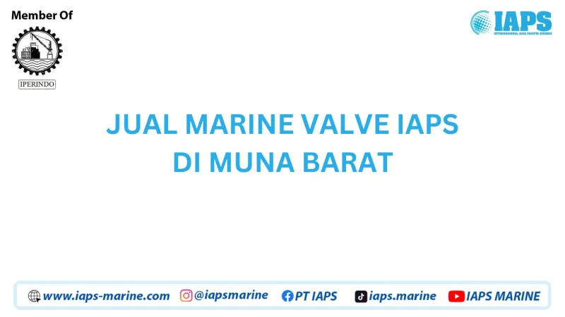 Jual Marine Valve IAPS di Muna Barat - Lainnya featured visual showing detailed content related to the article