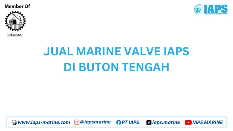 Jual Marine Valve IAPS di Buton Tengah - Lainnya featured visual showing detailed content related to the article